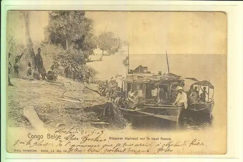 KONGO - Belgisch Kongo - Steamer Hainaut sur la haut fleuve, Nels Brux. Serie 14 No. 46, 1903