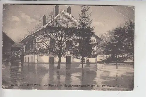 CH 2537 VAUFFELIN / FRIEDLISWART, Restaurant Wälti, Hochwasserkatastrophe 19.Jan. 1910
