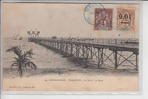 MADAGASCAR - TAMATAVE - Le Warf 1904