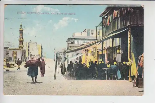 SUDAN - Native Quarter and Coffee Shops 1913,