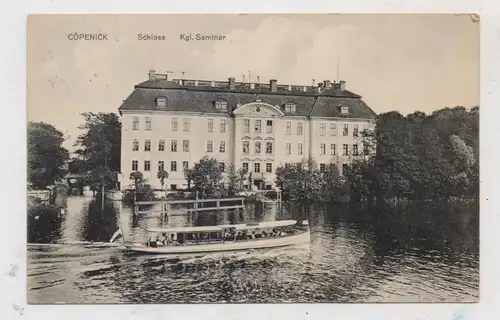 1000 BERLIN  - KÖPENICK, Schloss, Königliches Seminar, Ausflugsschiff, 1910
