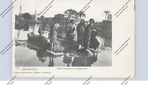 EGYPT - ALEXANDRIA, Blanchisseuses á Karmouse / Wäscherinnen / Laundresses, ca. 1900