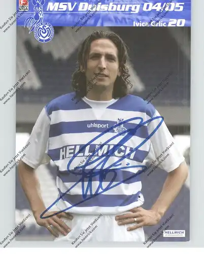 FUSSBALL - MSV DUISBURG - IVICA GRLIC, Autogramm