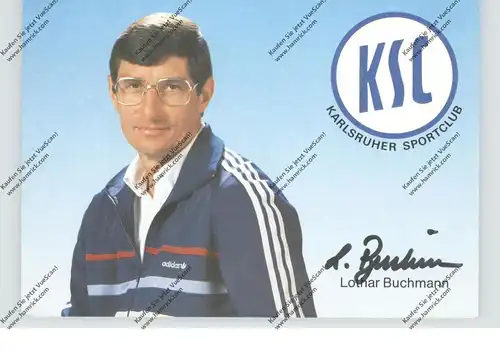FUSSBALL - KARLSRUHER SPORT CLUB - LOTHAR BUCHMANN, Autogramm