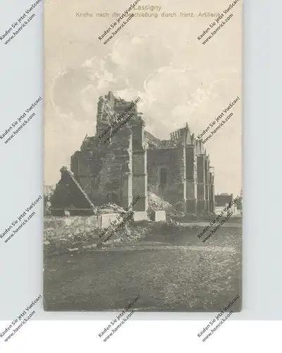 F 60310 LASSIGNY, Zerstörungen 1.Weltkrieg, Kirche nach franz. Beschiessung, 1915, deutsche Feldpost