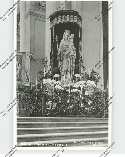 6720 SPEYER, Kaiserdom, Das neue Speyerer Gnadenbild, Geschenk v. Papst Pius XI