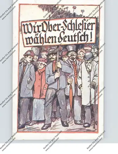 OBER-SCHLESIEN - PATRIOTICA, "Wir Ober-Schlesier wählen deutsch!"