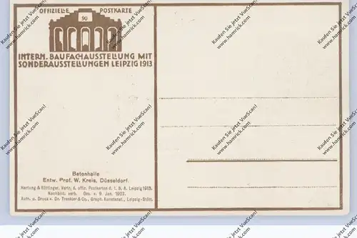 0-7000 LEIPZIG, Baufachausstellung 1913, Betonhalle Prof. Kreis - Düsseldorf