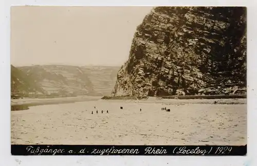 5422 LORELEY, Der zugefrorene Rhein, Eisgang, 1929, Photo-AK, rücks. kl. Klebereste