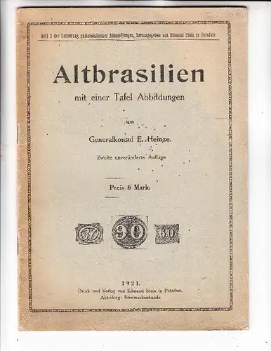 ALT BRASILIEN, Generalkonsul E. Heinze, 1921 2.Auflage, 21 Seiten, gute Erhaltung