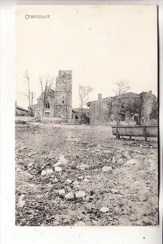 F 57590 CRAINCOURT, 1.Weltkrieg Zerstörungen, 1915, deutsche Feldpost