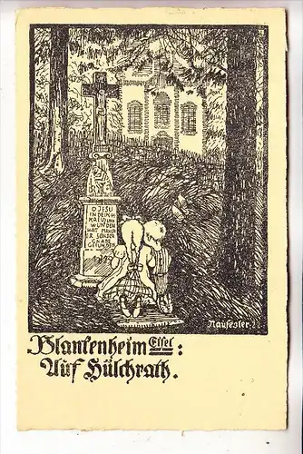 5378 BLANKENHEIM, Auf Hülchrath, Künstler-Karte Nausester 1922