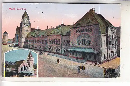 F 57000 METZ, Bahnhof / La Gare, 1915, deutsche Feldpost