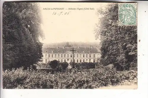 F 51170 ARCIS - LE - PONSART, Abbaye d´Igny, 1906