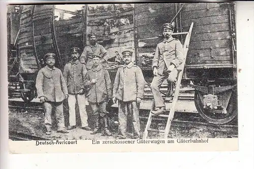 F 57810 AVRICOURT / DEUTSCH-AVRICOURT, 1.Weltkrieg, zerschossener Güterwagen am Güterbahnhof, 1915, d. Feldpost