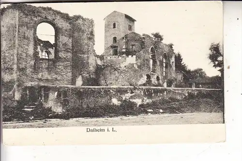 F 57340 DALHEIM / DALHAIN, Ruine, 1915, deutsche Feldpost