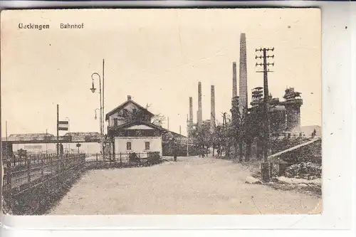 F 57270 UCKANGE / UECKINGEN, Bahnhof / La Gare / station, 1918