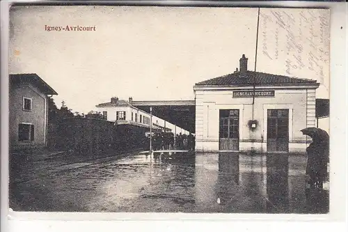BAHNHOF / Station / La Gare - IGNEY - AVRICOURT, 1916