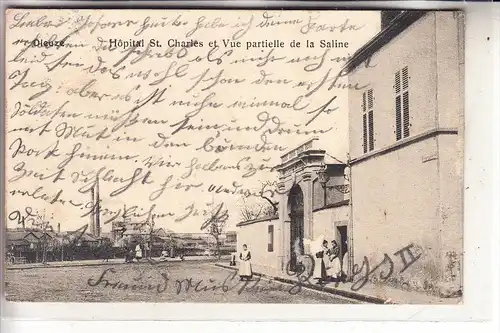 F 57260 DIEUZE, Hopital St. Charles & Saline, 1904