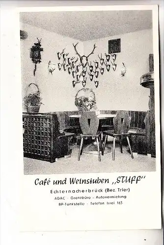 5521 ECHTERNACHERBRÜCK, Cafe & Weinstube "STUFF"