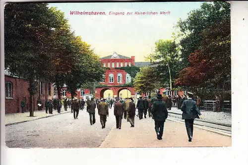 2940 WILHELMSHAVEN, Eingang zur Kaiserlichen Werft, 1912