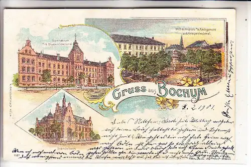 4630 BOCHUM, Lithographie 1901, Gymnasium / Ständehaus / Wilhelmsplatz mit Amtsgericht & Bismarckdenkmal