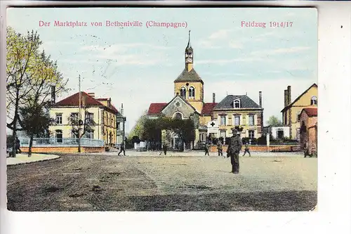 F 51054 BETHENIVILLE, 1.Weltkrieg, Marktplatz, 1918, deutsche Feldpost