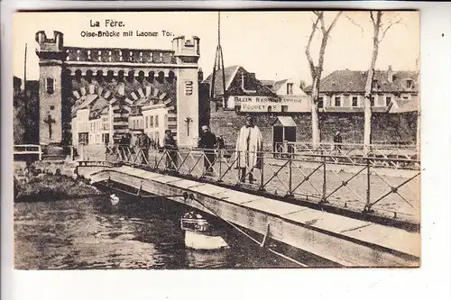 F 02800 LA FERE, Oise Brücke mit Laoner Tor, 1.Weltkrieg, 1916, deutscher Offizier
