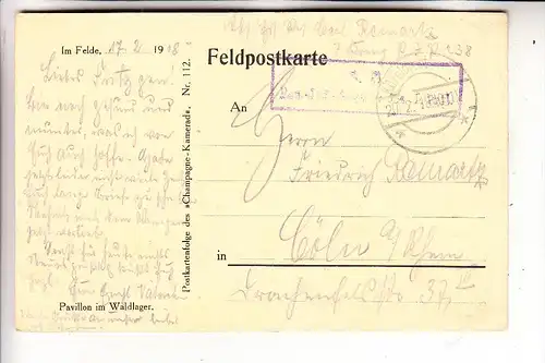 MILITÄR - 1.Weltkrieg, Westfront / Frankreich, Pavillon im Waldlager, 1918, deutsche Feldpost