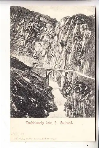 CH 6487 GÖSCHENEN, Die Teufelsbrücke am Sankt Gotthard, 1900