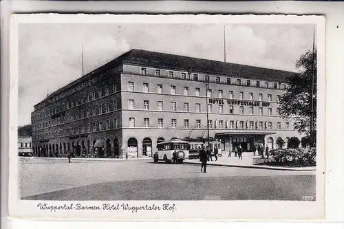 5600 WUPPERTAL - BARMEN, Hotel Wuppertaler Hof, 1942