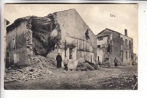 F 54610 EPLY, Zerstörungen 1.Weltkrieg, 1915, deutsche Feldpost