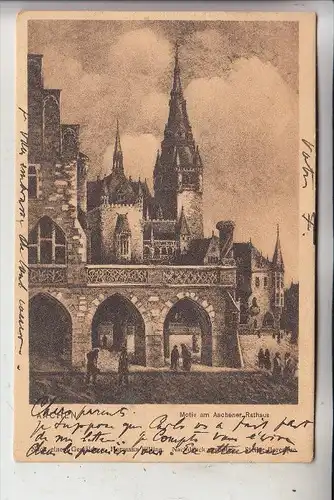 5100 AACHEN, Motiv am Aachener Rathaus, Künstler-Karte Hermann Killian, 1906