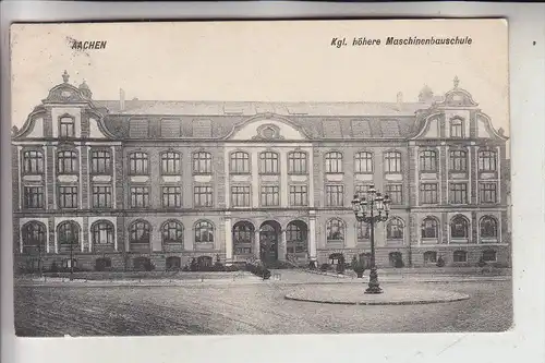 5100 AACHEN, Kgl. höhere Maschinenbauschule, 1908