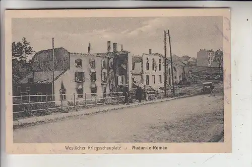 F 54560 AUDUN-le-Roman, Zerstörungen 1.Weltkrieg, deutsche Feldpost, 1915