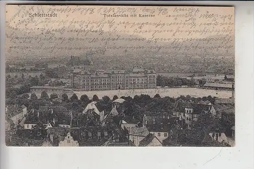 F 67600 SELESTAT / SCHLETTSTADT, Total mit Kaserne, 1913