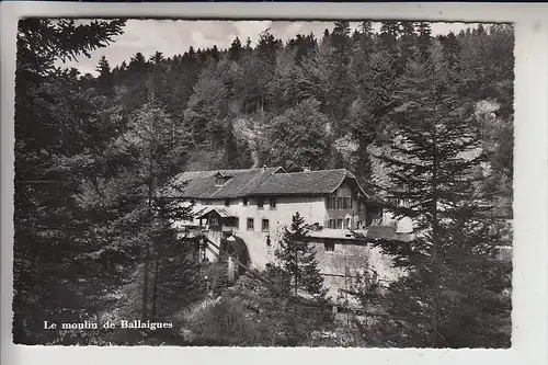 CH 1338 BALLAIGUES, Moulin / Wassermühle, water molen, water mill