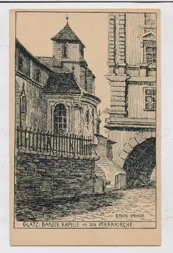 NIEDER - SCHLESIEN - GLATZ / KLODZKO, Barock Kapelle an der Pfarrkirche, Künstler-Karte Elfriede Springer