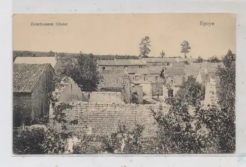 F 51490 EPOYE, Zerstörungen 1. Weltkrieg, deutsche Feldpost, 1916