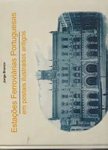 EISENBAHN - BAHNHÖFE PORTUGAL, großf. Buch mit 193 AK - Abbildungen von port. Bahnhöfen, eine Ecke bestossen