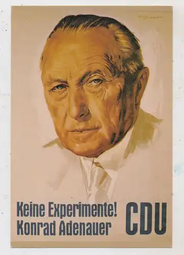 POLITIK - WAHLPLAKAT, CDU, Konrad Adenauer, Keine Experimente, Repro