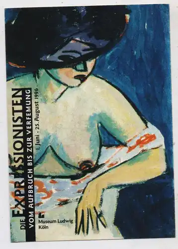 5000 KÖLN, MUSEUM LUDWIG, ERNST LUDWIG KIRCHNER, Ausstellung 1996