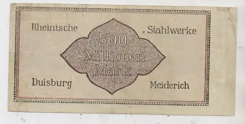 4100 DUISBURG - MEIDERICH, Notgeld, Rheinische Stahlwerke, 500 Millionen Mark, Gebrauchserhaltung