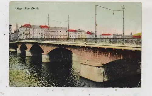 B 4000 LIEGE / LÜTTICH, Pont - Neuf, color, ca. 1914