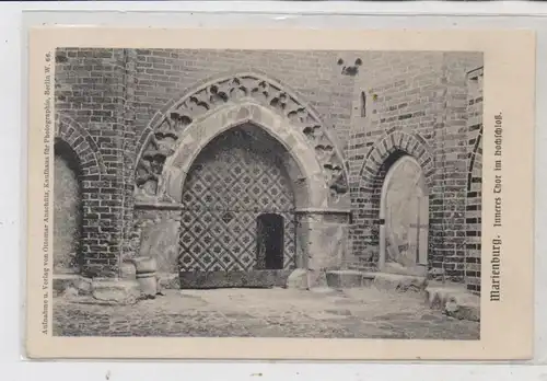WESTPREUSSEN - MARIENBURG / MALBORK, Inneres Tor im Hochschloß