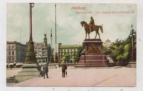 2000 HAMBURG, Rathausmarkt mit Kaiser Wilhelm Denkmal, 1909