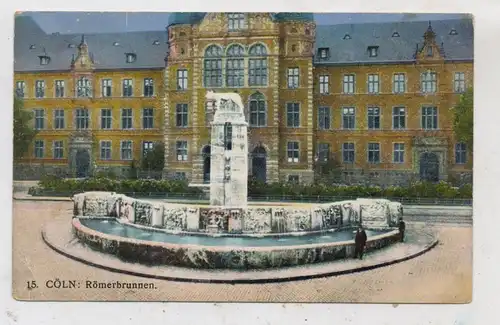 5000 KÖLN, Römerbrunnen, 1915