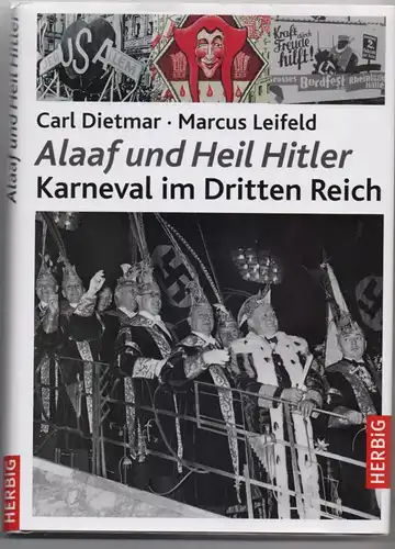 5000 KÖLN, KARNEVAL, Buch, "Alaaf und Heil Hitler, 222 Seiten, sehr gute Erhaltung, 1 Schnittfehler v. Verlag