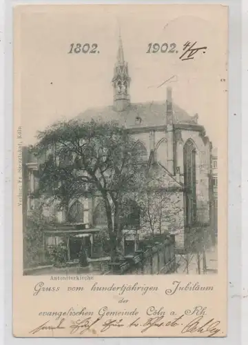 5000 KÖLN, KIRCHEN, Antoniterkirche,100 jähriges Jubiläum der evangelischen Gemeinde 1902