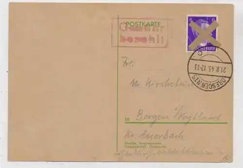 0-8000 DRESDEN, Postgeschichte, GEBÜHR BEZAHLT - 21.8.1945 auf Hitler - Ganzsache
